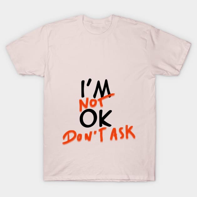 I'M OK T-Shirt by simonartist